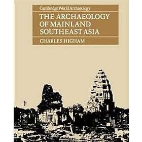 Charles Higham: The Archaeology of Mainland Southeast Asia