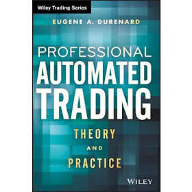 E Durenard: Professional Automated Trading Theory and Practice