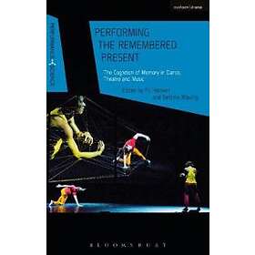 Pil Hansen, Dr Bettina Blasing: Performing the Remembered Present