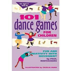 Paul Rooyackers: 101 Dance Games for Children