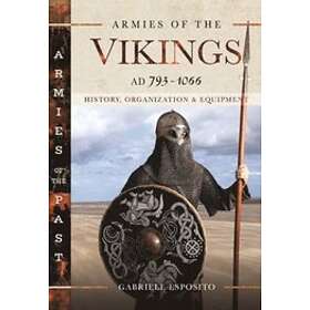 Esposito Gabriele: Armies of the Vikings, AD 793 1066
