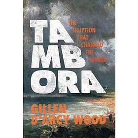 Gillen D'Arcy Wood: Tambora