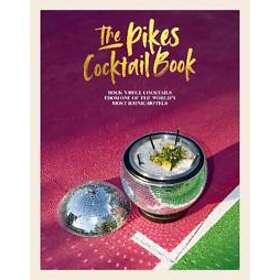 Dawn Hindle: The Pikes Cocktail Book