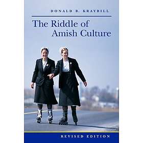 Donald B Kraybill: The Riddle of Amish Culture