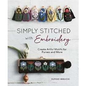 Yumiko Higuchi: Simply Stitched with Embroidery