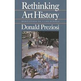 Donald Preziosi: Rethinking Art History