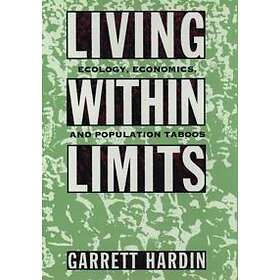 Garrett Hardin: Living Within Limits