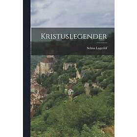 Selma Lagerloef: Kristuslegender