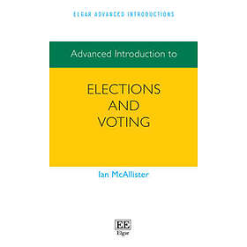 Ian McAllister: Advanced Introduction to Elections and Voting