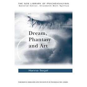 Hanna Segal: Dream, Phantasy and Art