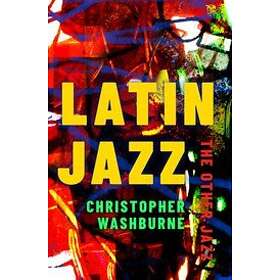 Christopher Washburne: Latin Jazz