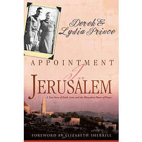 Dr Derek Prince, Lydia Prince: Appointment in Jerusalem