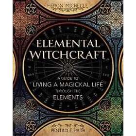 Heron Michelle: Elemental Witchcraft