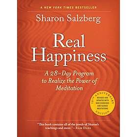 Sharon Salzberg: Real Happiness, 10th Anniversary Edition: A 28-Day Program to Realize the Power of Meditation