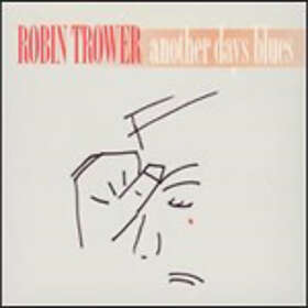 Robin Trower - Another Days Blues (Remastered) CD