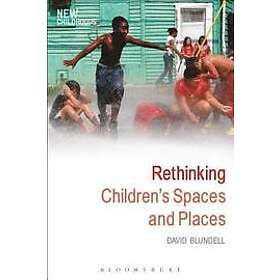 David Blundell: Rethinking Children's Spaces and Places