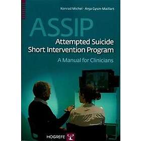 Konrad Michel, Anjy Gysin-Maillart: ASSIP Attempted Suicide Short Intervention Program: A Manual for Clinicians