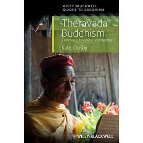 K Crosby: Theravada Buddhism Continuity, Diversity, and Identity