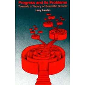 Larry Laudan: Progress and Its Problems