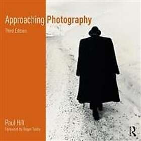 Paul Hill: Approaching Photography