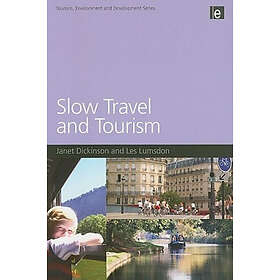 Janet Dickinson, Les Lumsdon: Slow Travel and Tourism