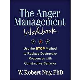 W Robert Nay: The Anger Management Workbook