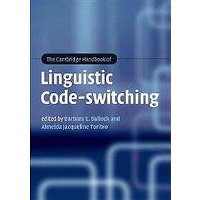 Barbara E Bullock: The Cambridge Handbook of Linguistic Code-switching