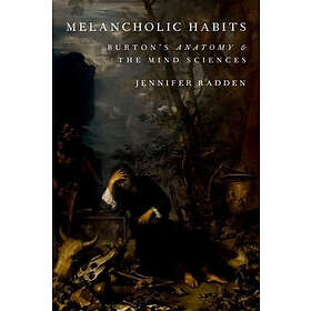 Jennifer Radden: Melancholic Habits