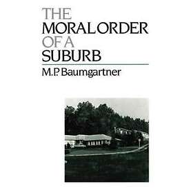 M P Baumgartner: The Moral Order of a Suburb