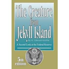 Edward G Griffin: Creature From Jekyll Island