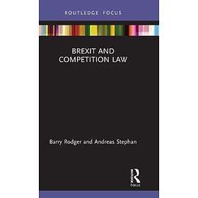 Barry Rodger, Andreas Stephan: Brexit and Competition Law