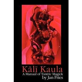 Jan Fries: Kali Kaula