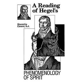 Quentin Lauer: A Reading of Hegel's 'Phenomenology Spirit'