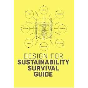 Conny Bakker, Ed van Hinte, Yvo Zijlstra: Design for Sustainability Survival Gui
