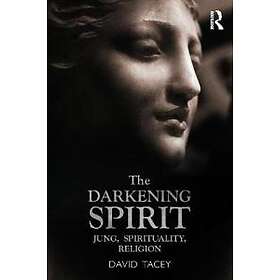 David Tacey: The Darkening Spirit