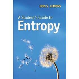 Don S Lemons: A Student's Guide to Entropy