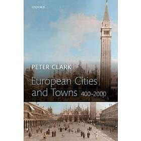 Peter Clark: European Cities and Towns
