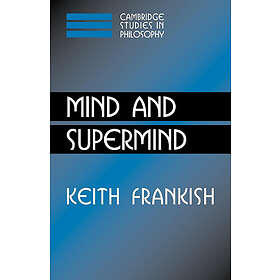 Keith Frankish: Mind and Supermind