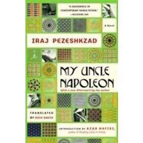 Iraj Pezeshkzad: My Uncle Napoleon