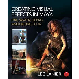 Lee Lanier: Creating Visual Effects in Maya
