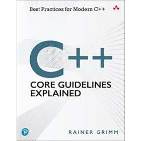 Rainer Grimm: C++ Core Guidelines Explained