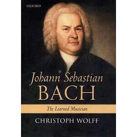 Christoph Wolff: Johann Sebastian Bach