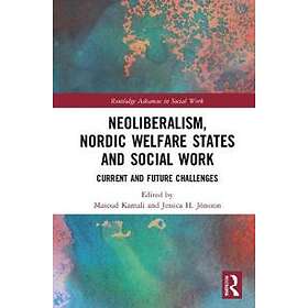 Masoud Kamali, Jessica Joensson: Neoliberalism, Nordic Welfare States and Social Work