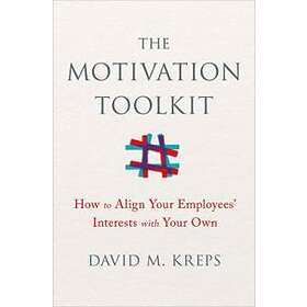 David Kreps: The Motivation Toolkit