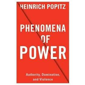 Heinrich Popitz: Phenomena of Power