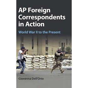 Giovanna Dell'Orto: AP Foreign Correspondents in Action