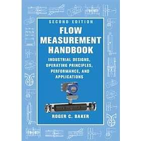 Roger C Baker: Flow Measurement Handbook