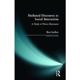 Ron Scollon: Mediated Discourse as Social Interaction