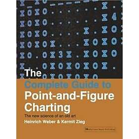 Heinrich Weber: Complete Guide Point-and-Figure Charting