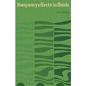 J S Turner: Buoyancy Effects in Fluids